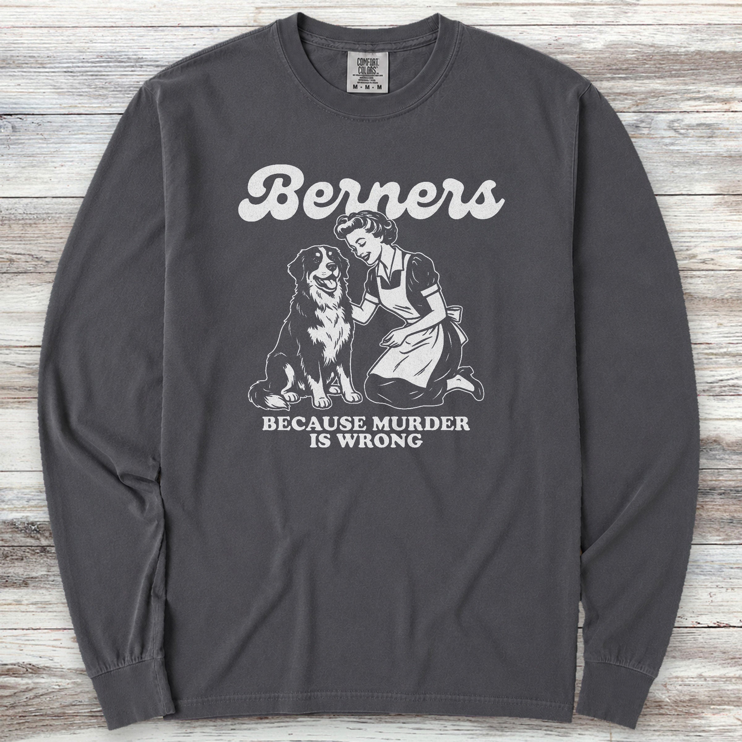 Bernese Mountain Dog Because Long Sleeve Tee - Graphite