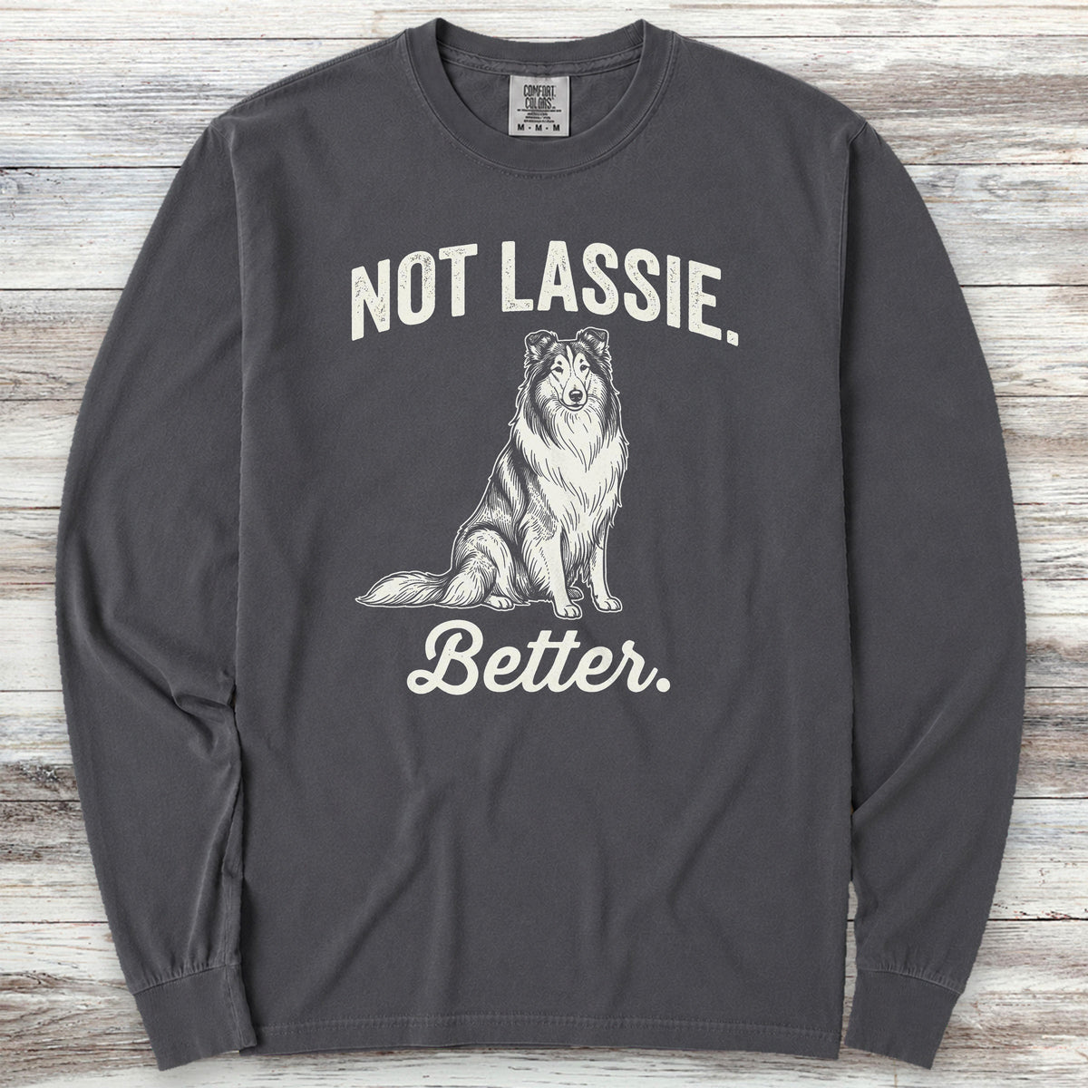 Rough Collie Not Lassie Long Sleeve Tee - Graphite