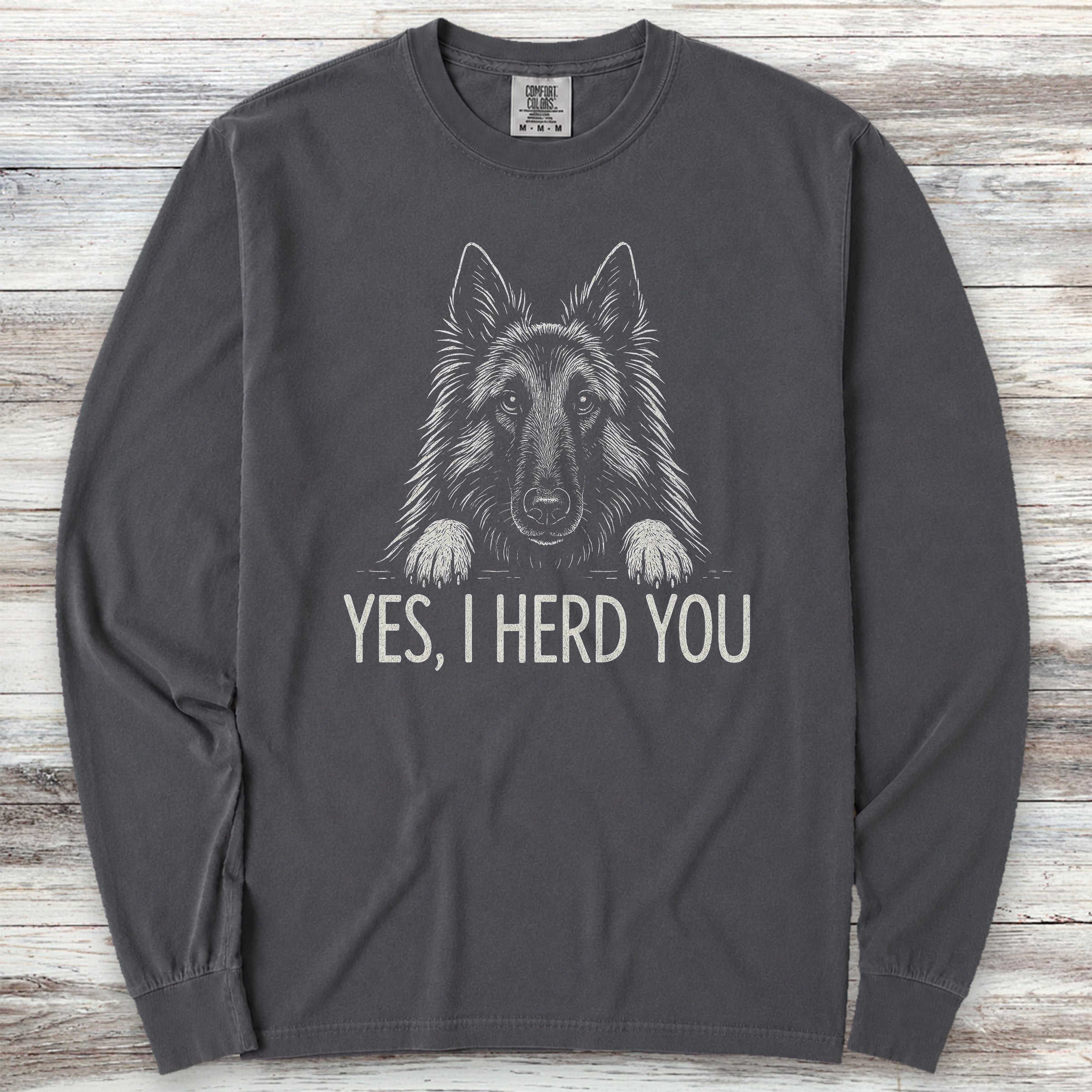 Belgian Tervuren Herd You Long Sleeve Tee - Graphite
