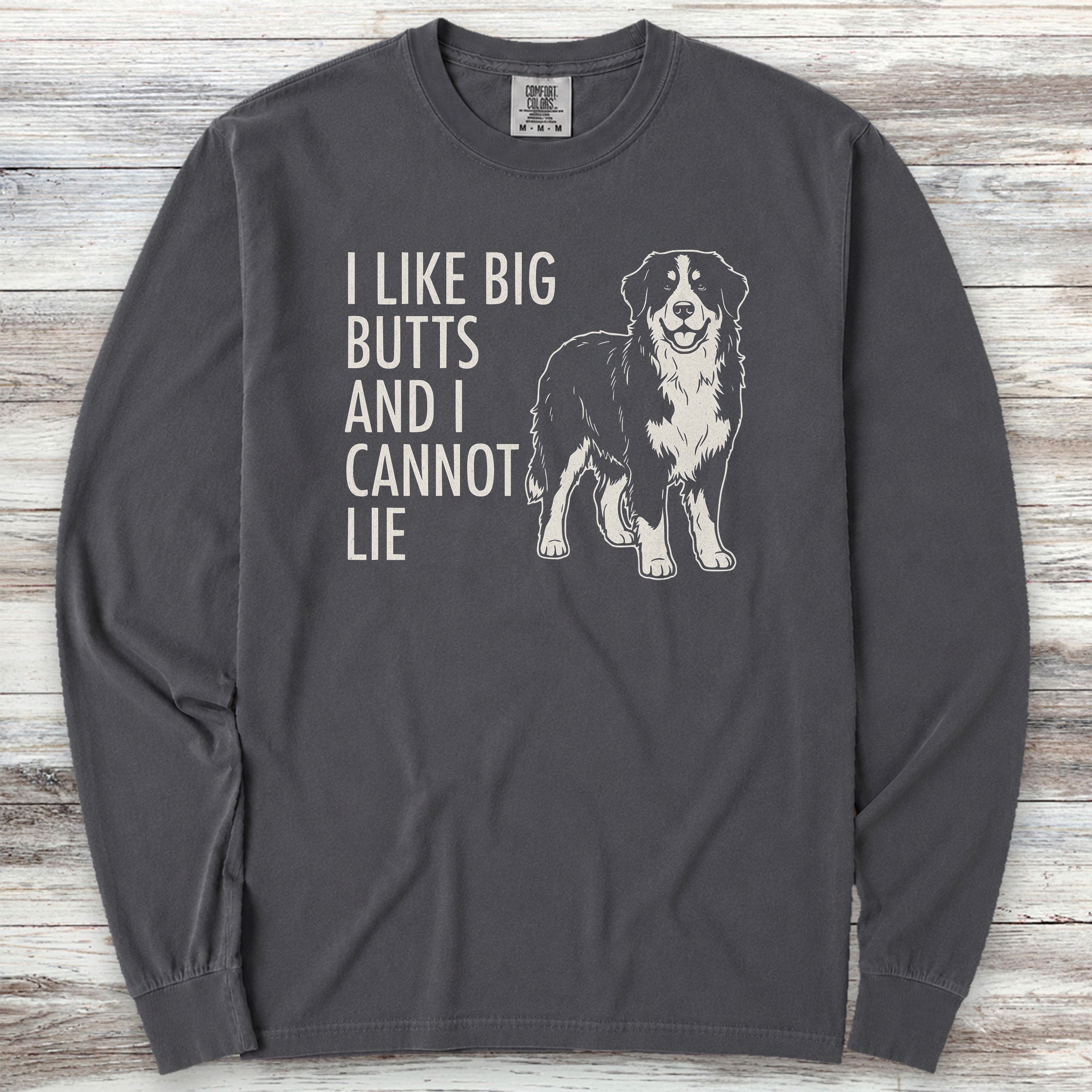 Bernese Mountain Dog Big Butts Long Sleeve Tee - Graphite