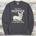 Corgi Happier Long Sleeve Tee - Graphite