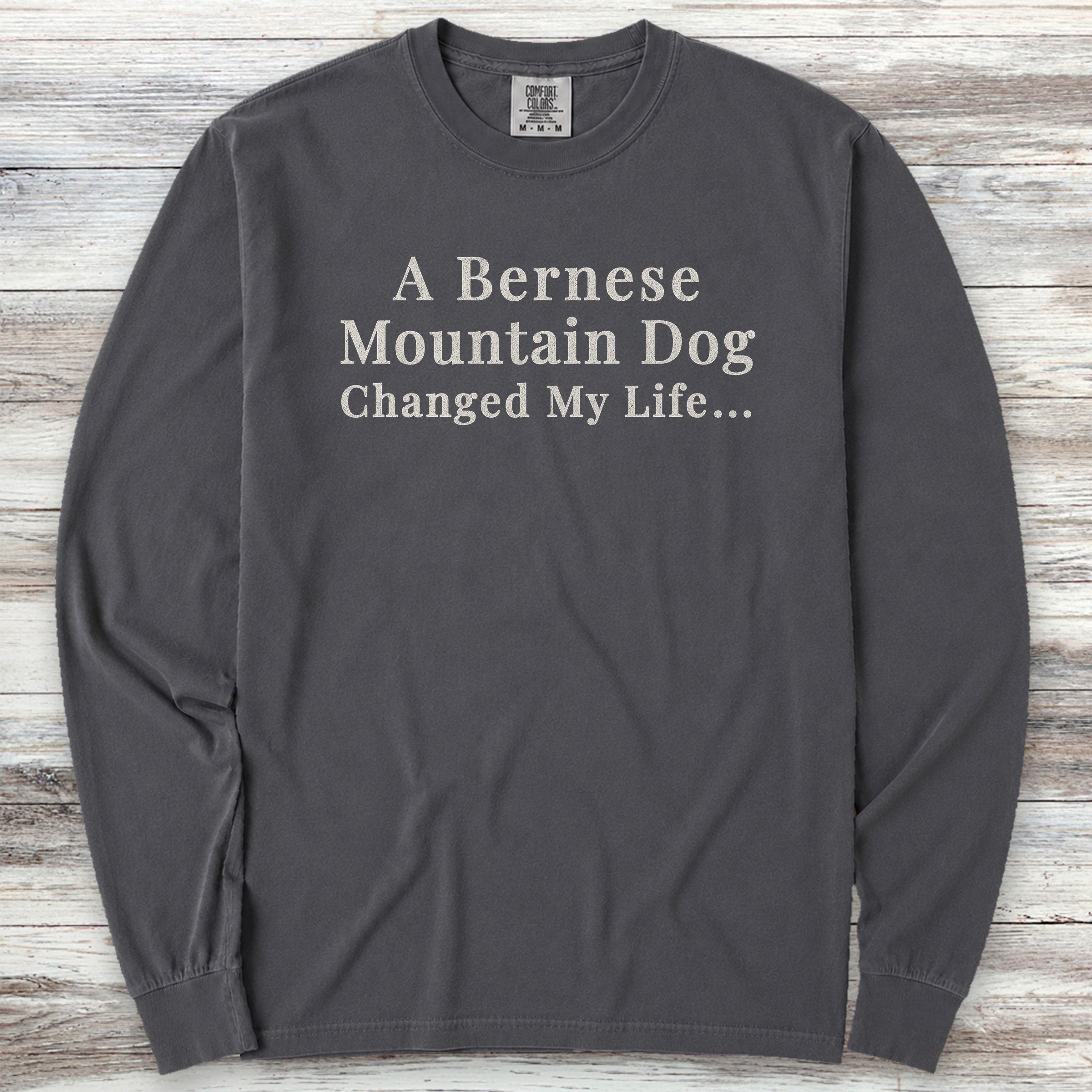 Bernese Mountain Dog Changed Life Long Sleeve Tee - Graphite