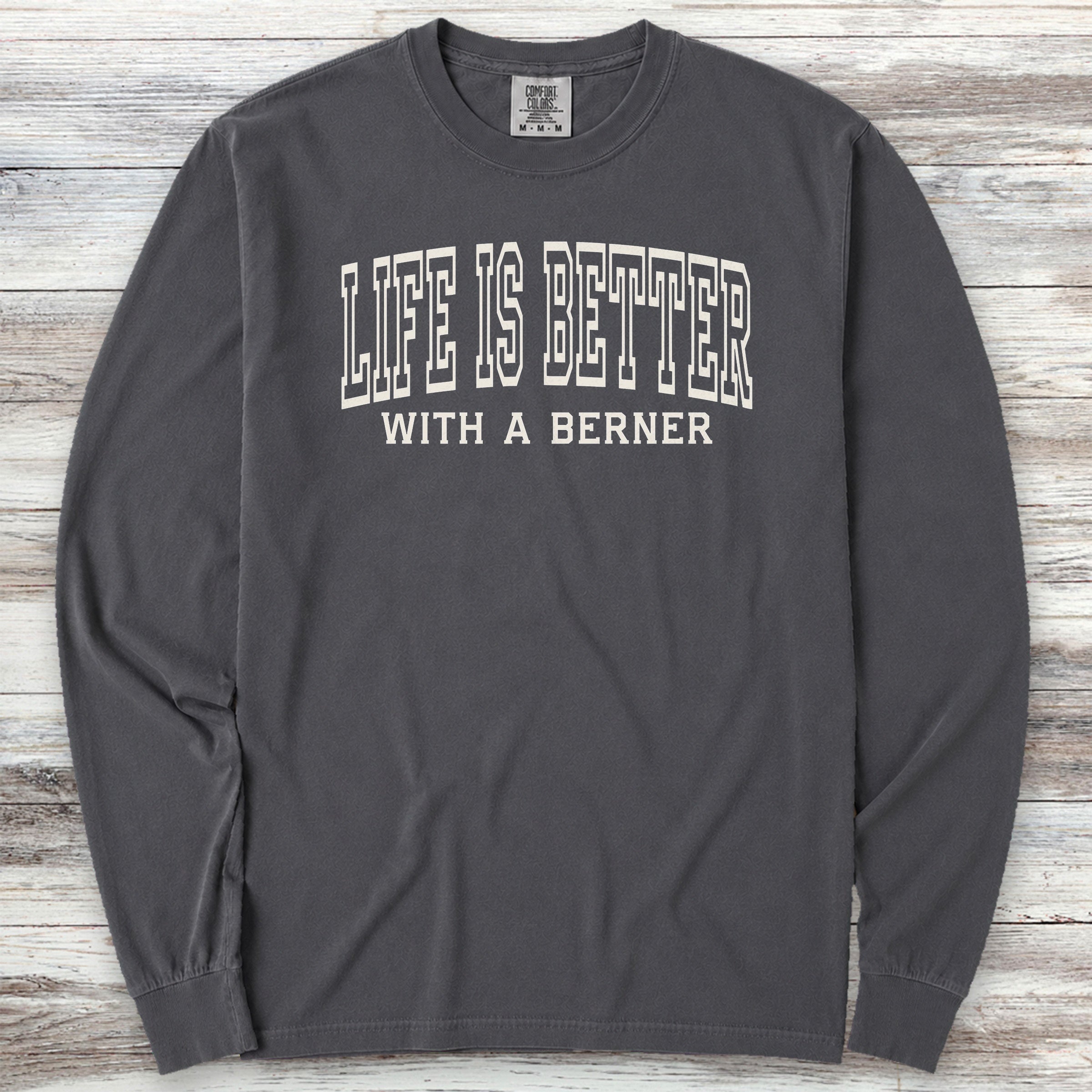 Bernese Mountain Dog Better Long Sleeve Tee - Graphite