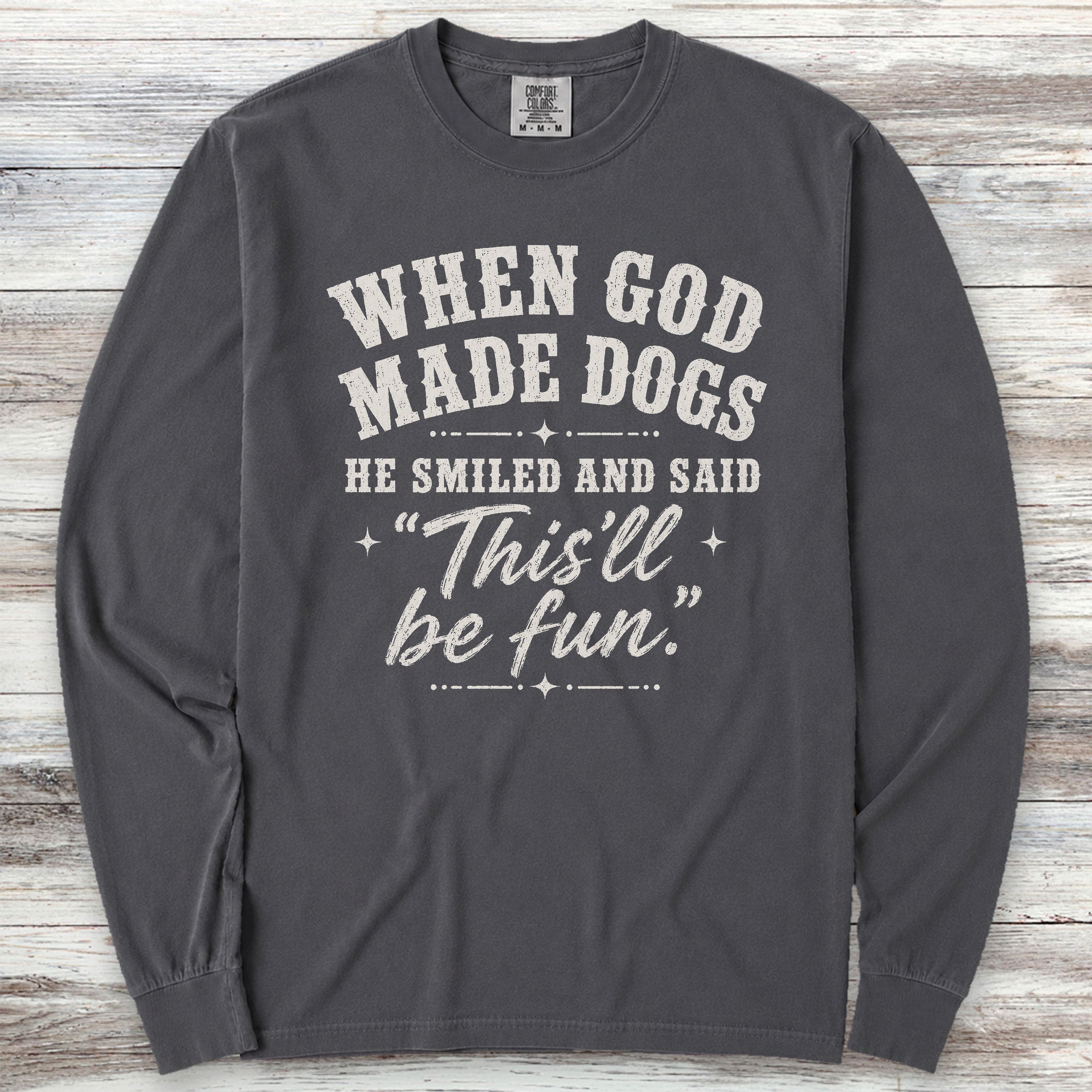 God Made Dogs Long Sleeve Tee - Graphite