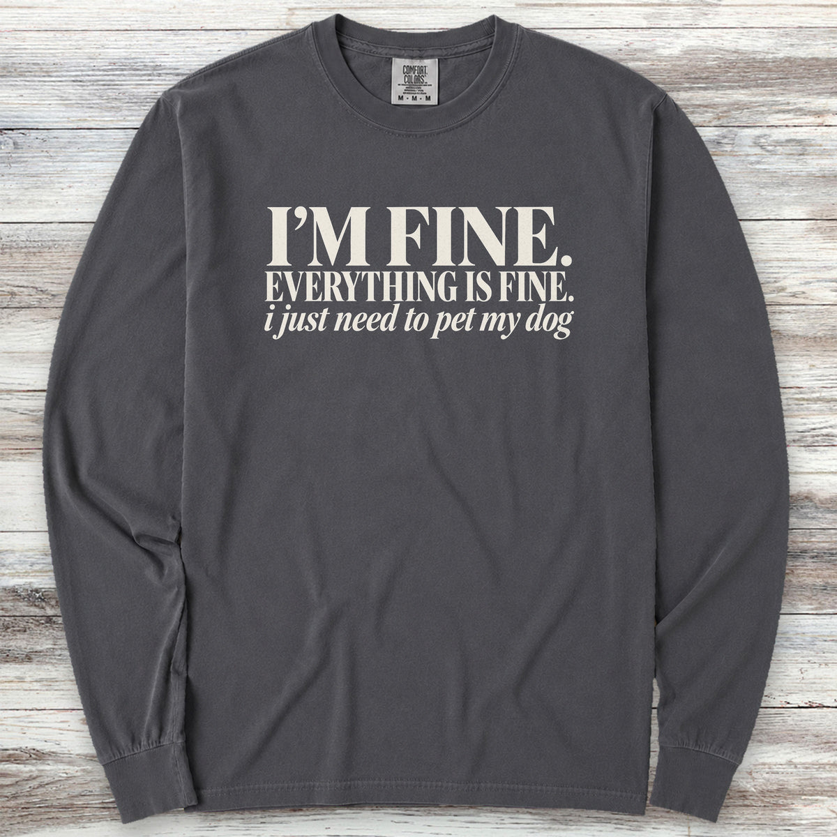 Everything Is Fine Long Sleeve Tee - Graphite