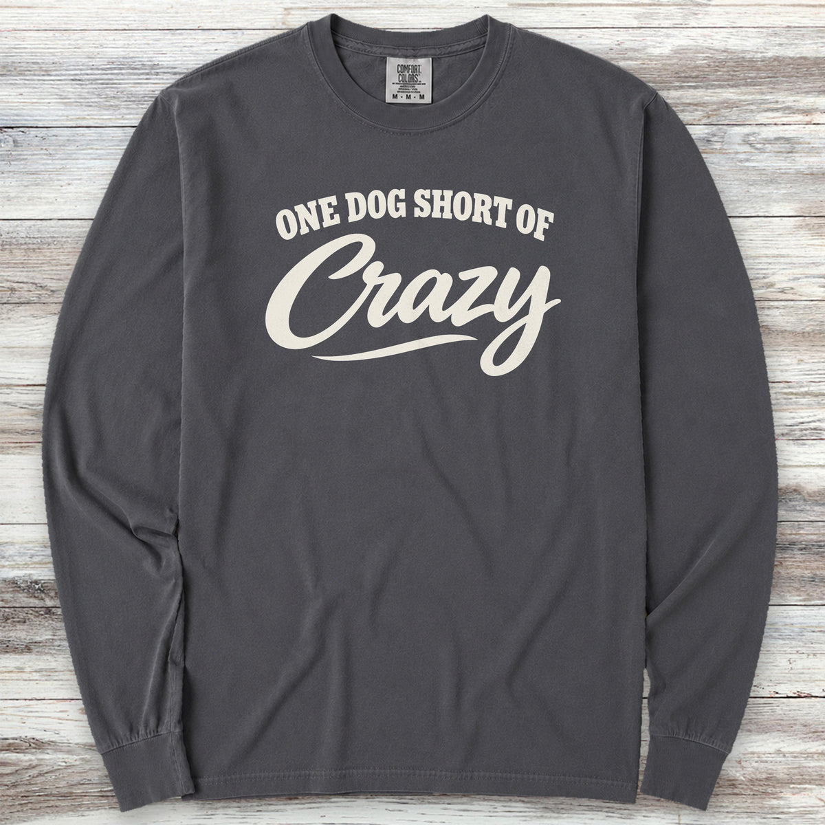 Short of Crazy Long Sleeve Tee - Graphite