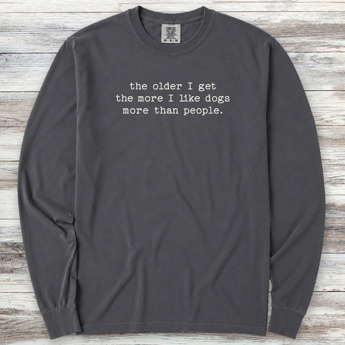 The Older I Get Long Sleeve Tee - Graphite