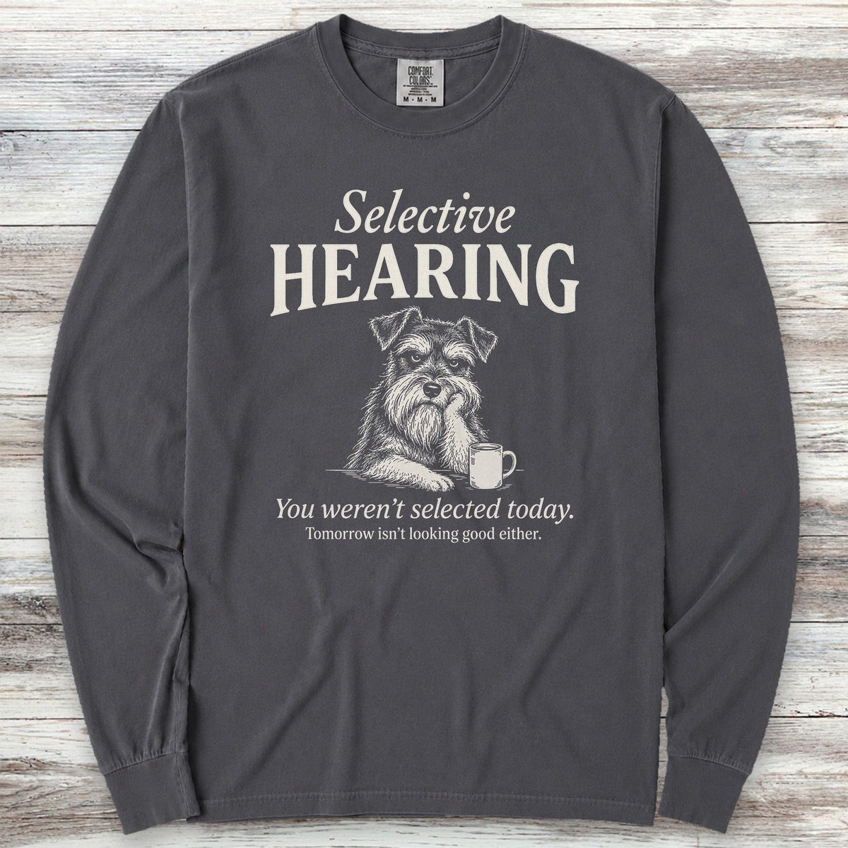 Schnauzer Selective Hearing Long Sleeve Tee - Graphite