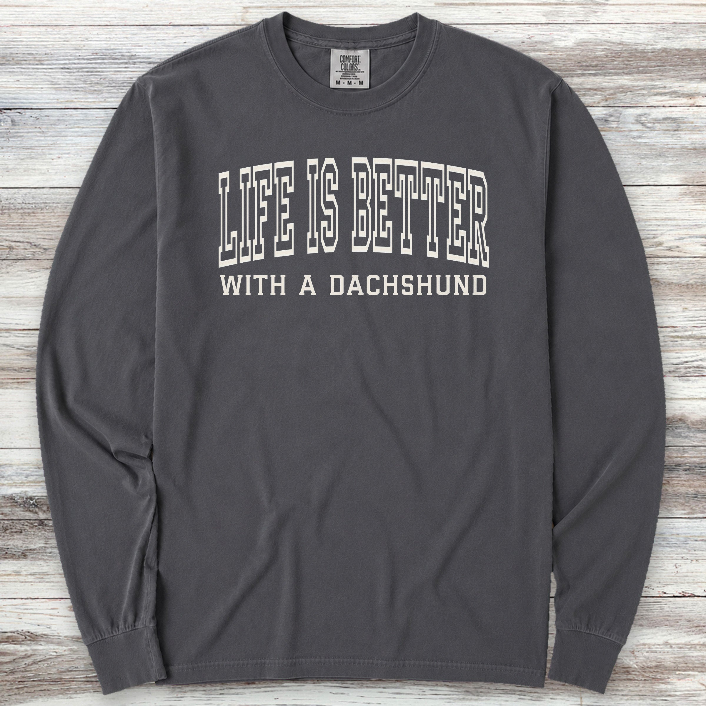 Dachshund Better Long Sleeve Tee - Graphite