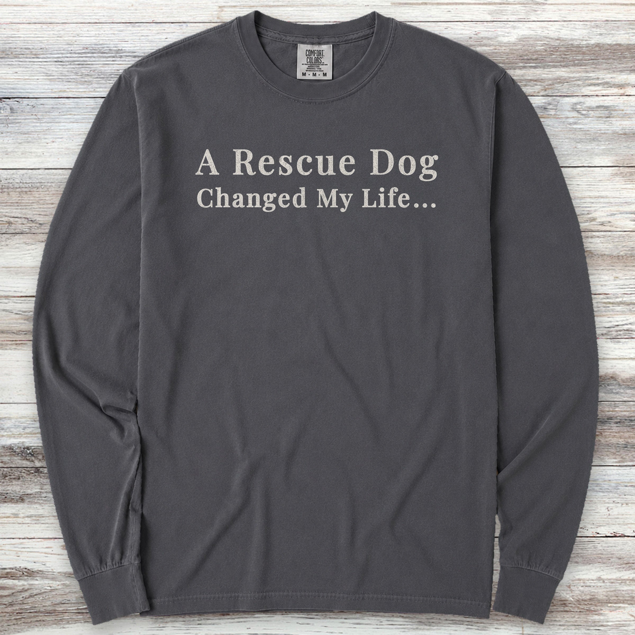 Rescue Dog Changed Life Long Sleeve Tee - Graphite