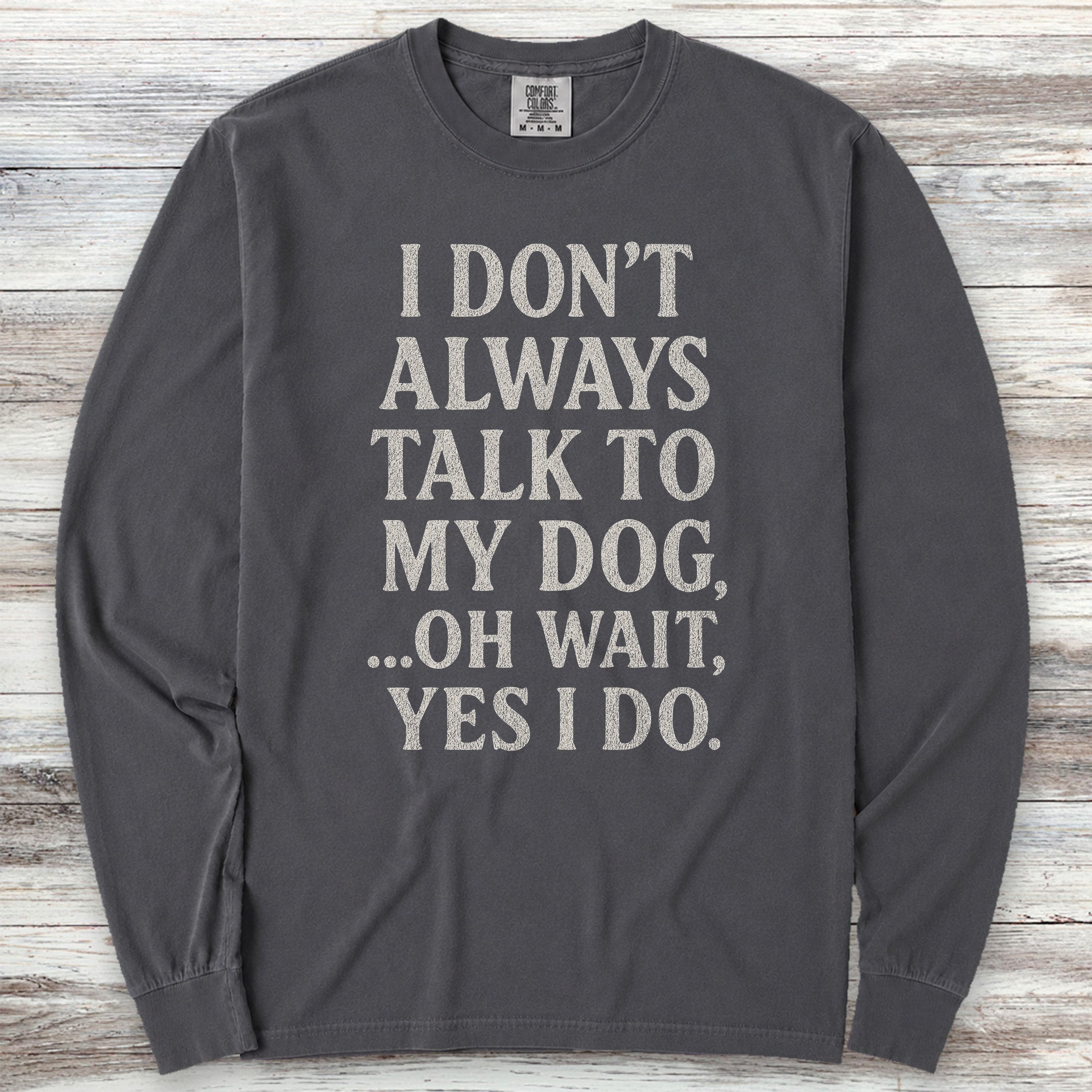 Talk to My Dog Long Sleeve Tee - Graphite