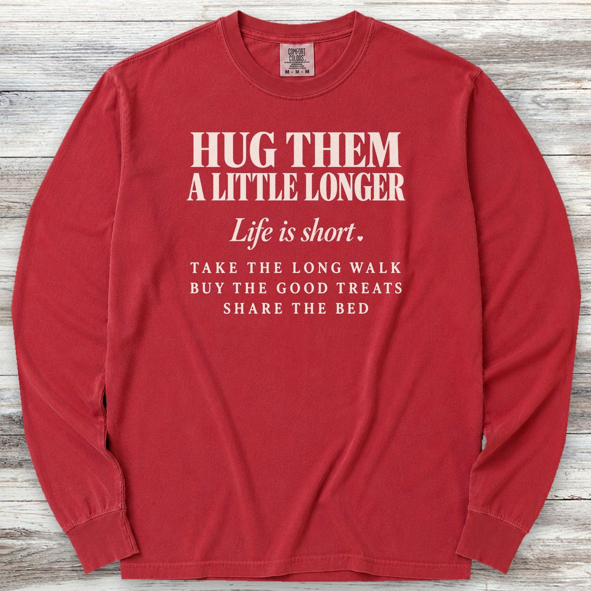 Life Is Short Hug Them Long Sleeve Tee - Red