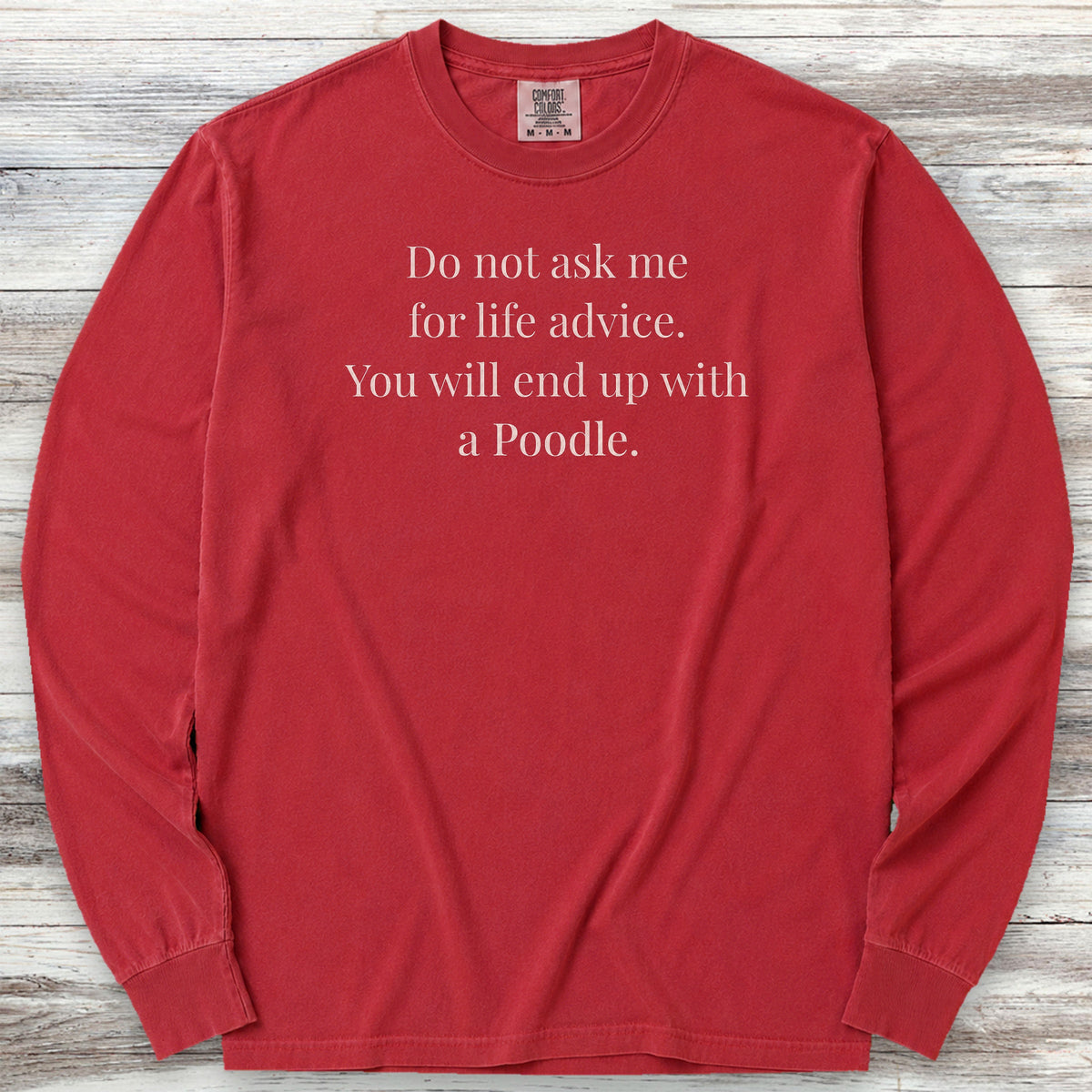 Poodle Life Advice Long Sleeve Tee - Red