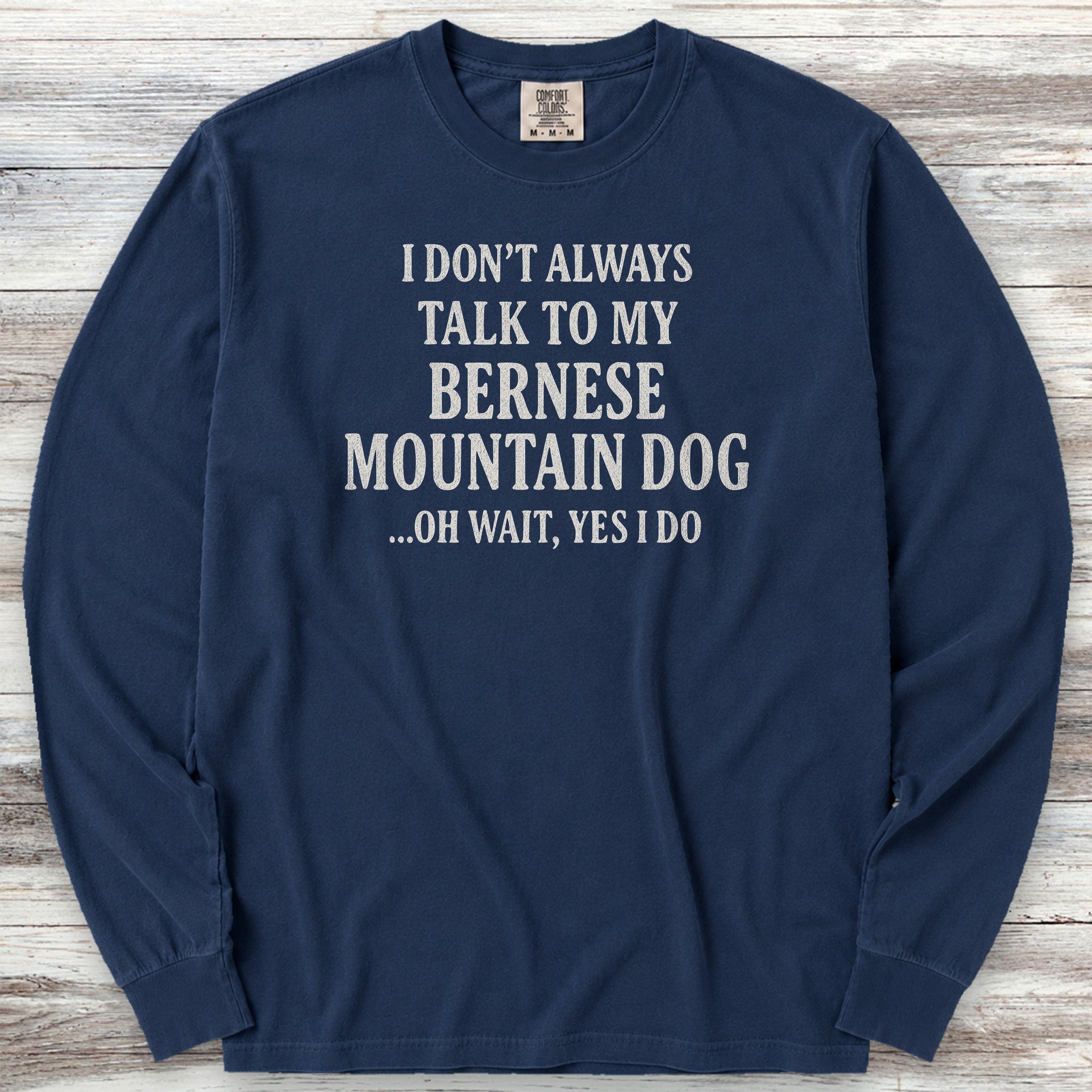 Talk to My Bernese Mountain Dog Long Sleeve Tee - True Navy