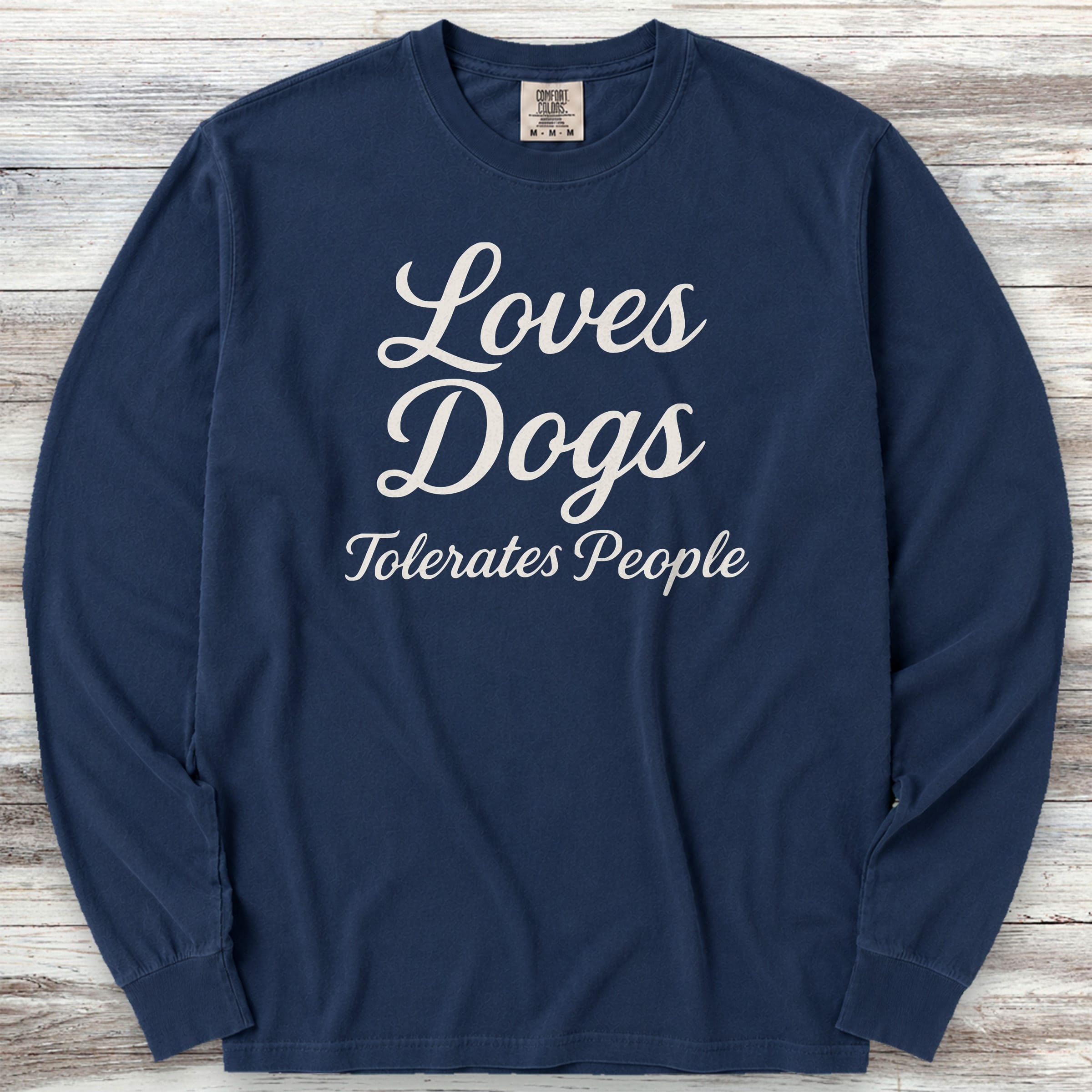 Loves Dogs Tolerates People Long Sleeve Tee - True Navy