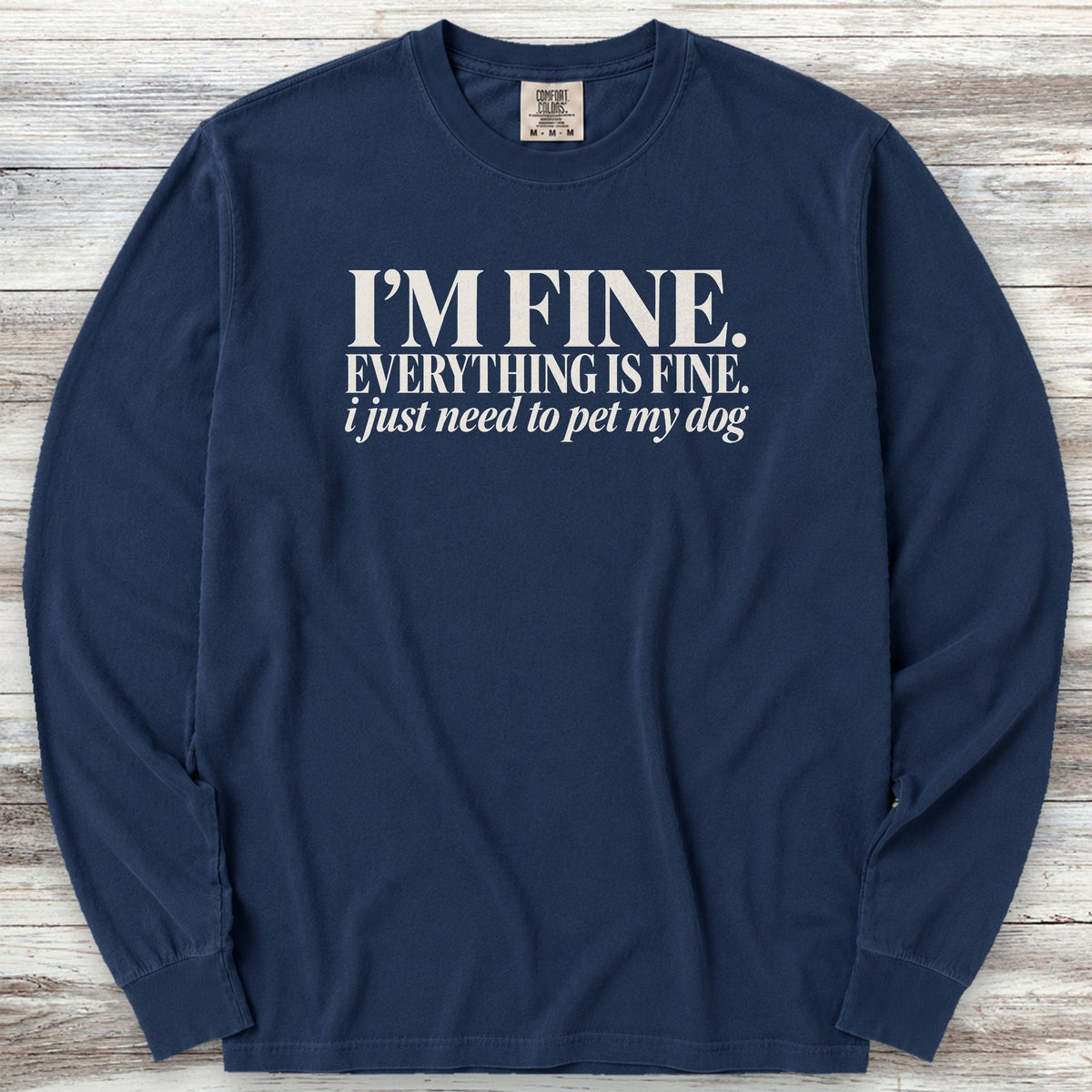 Everything Is Fine Long Sleeve Tee - True Navy