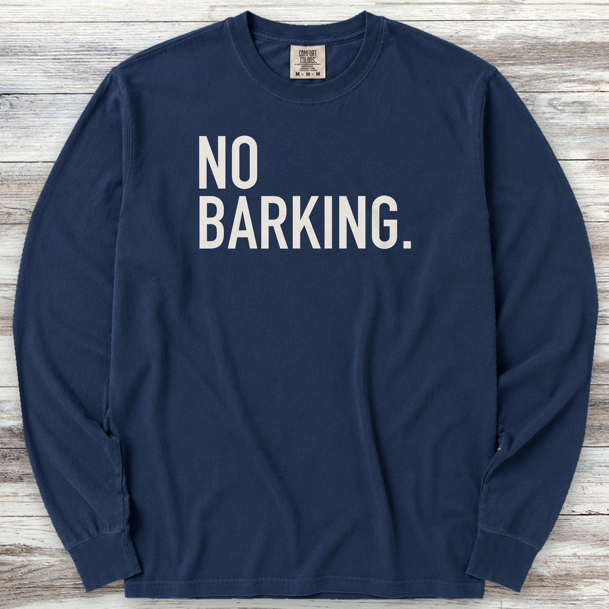 No Barking Long Sleeve Tee - True Navy