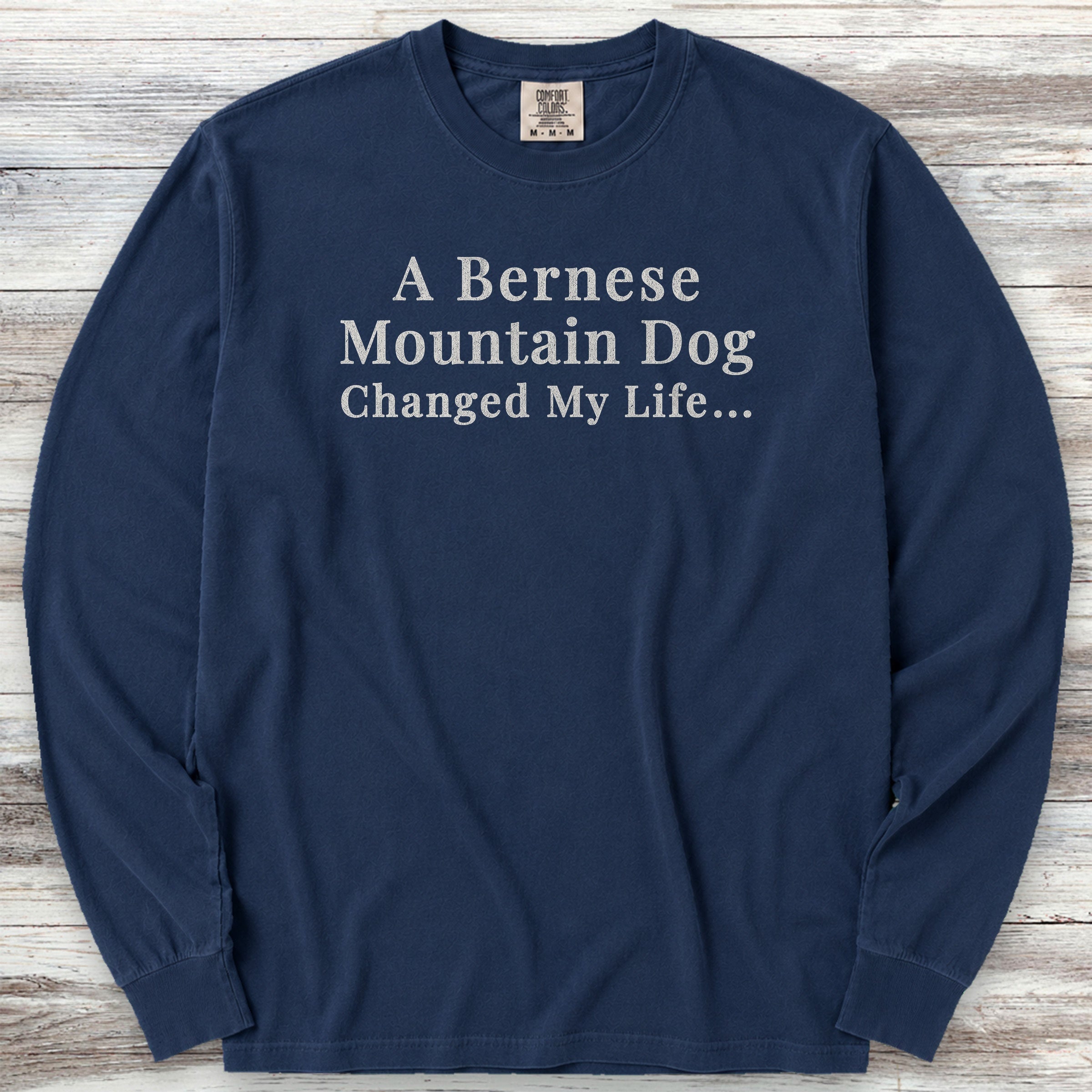 Bernese Mountain Dog Changed Life Long Sleeve Tee - True Navy