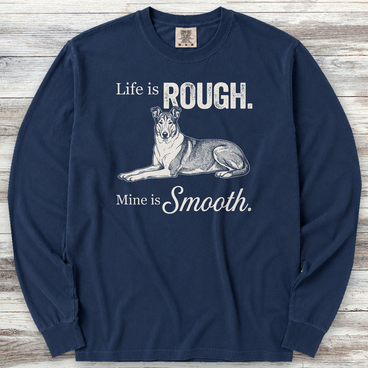 Smooth Collie Rough Life Long Sleeve Tee - True Navy