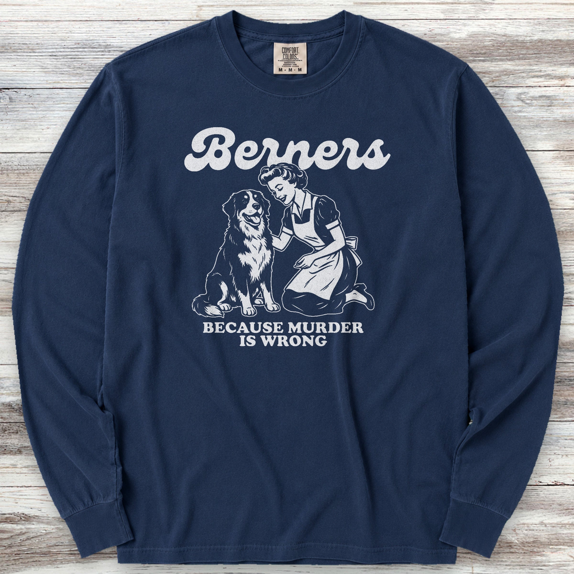 Bernese Mountain Dog Because Long Sleeve Tee - True Navy
