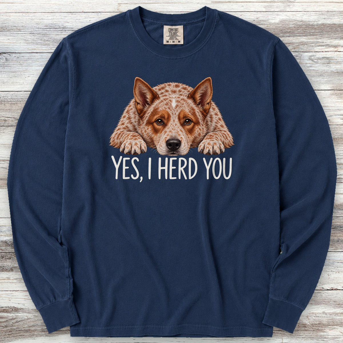 Australian Cattle Dog Red Herd You Long Sleeve Tee - True Navy
