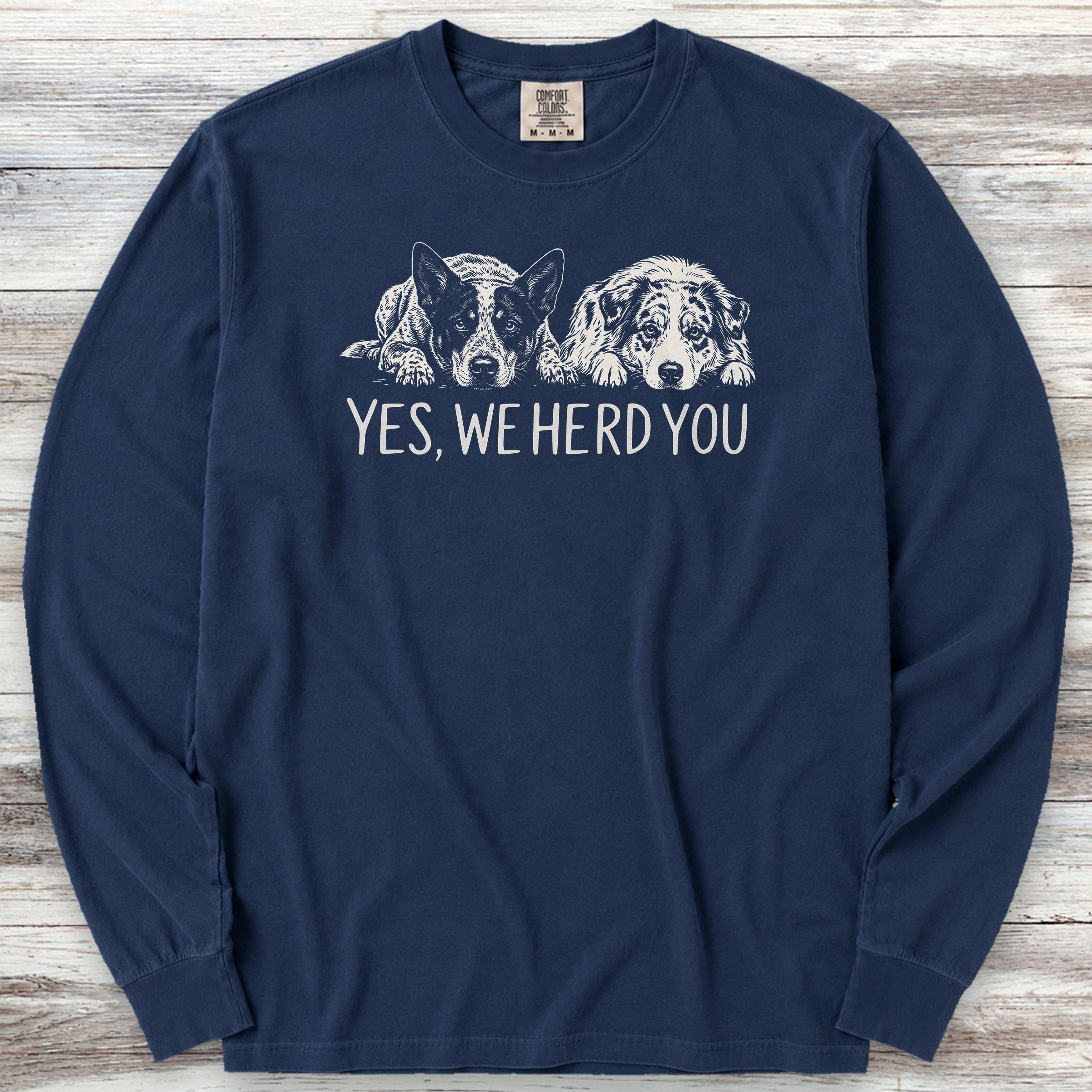 Australian Cattle Dog & Shepherd Herd You Long Sleeve Tee - True Navy
