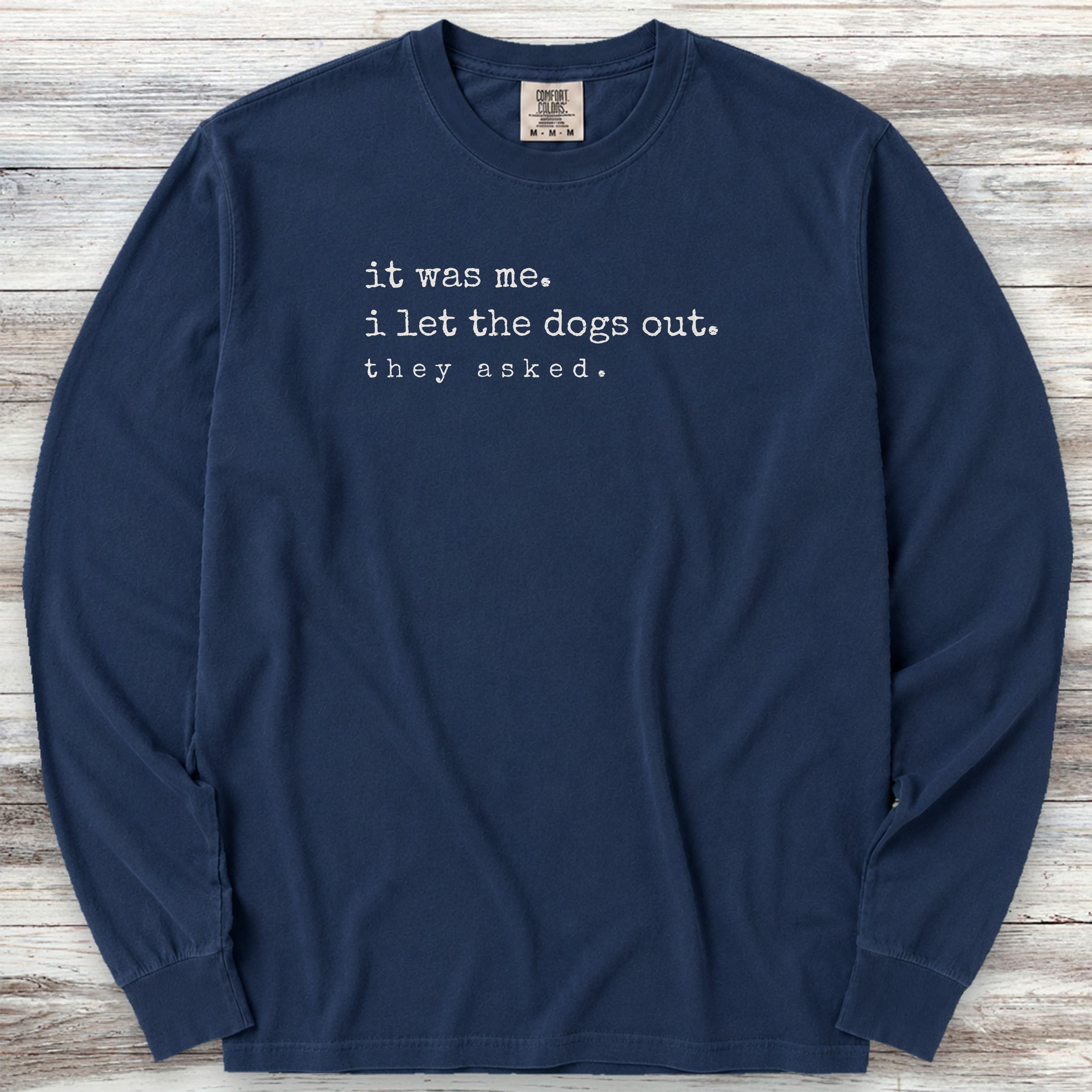 I let the dogs out Long Sleeve Tee - True Navy