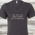 Life Isn't Dogs & Coffee V-Neck