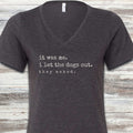 I let the dogs out V-Neck