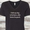 This Better be Good V-Neck
