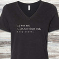 I let the dogs out V-Neck