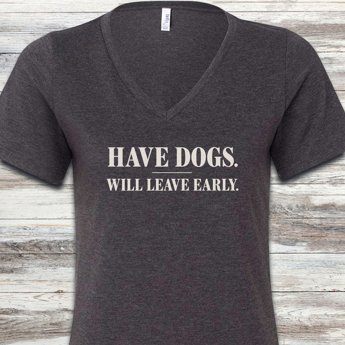 Have Dogs Will Leave Early V-Neck Tee - Dark Grey Heather