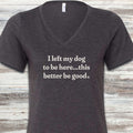 This Better Be Good V-Neck Tee - Dark Grey Heather