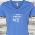 I Need These Dogs V-Neck Tee - Heather True Royal