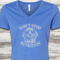 Golden Retriever Don't Stop V-Neck Tee - Heather True Royal