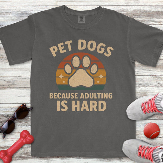 Adulting Is Hard T-Shirt