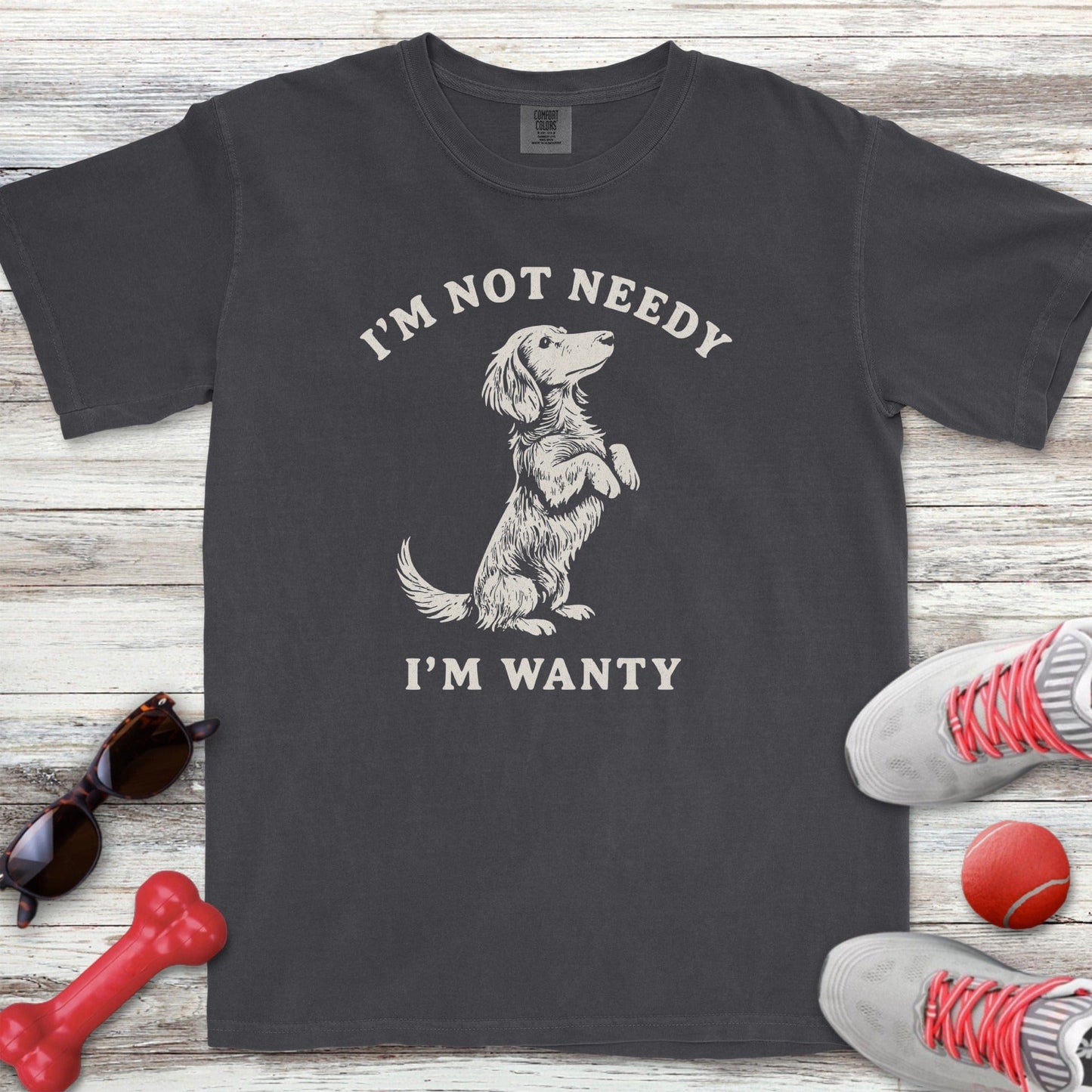 I'm Not Needy Dachshund T-Shirt