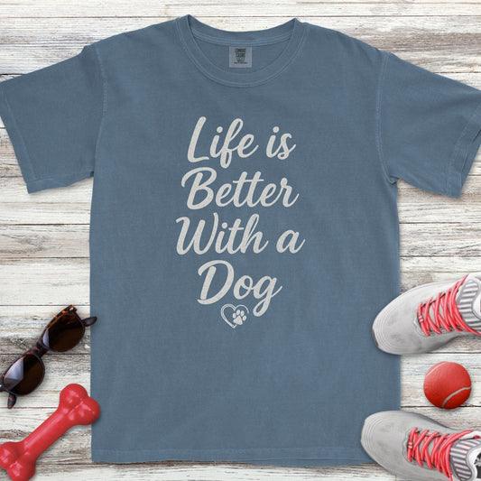 Life is Better With a Dog T-Shirt