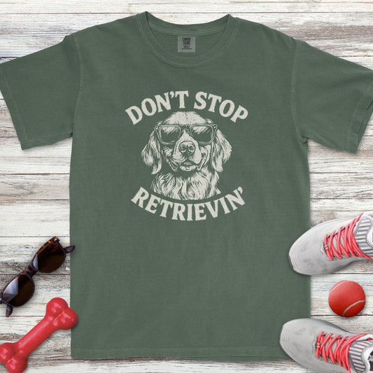 Don't Stop Retrievin' T-Shirt