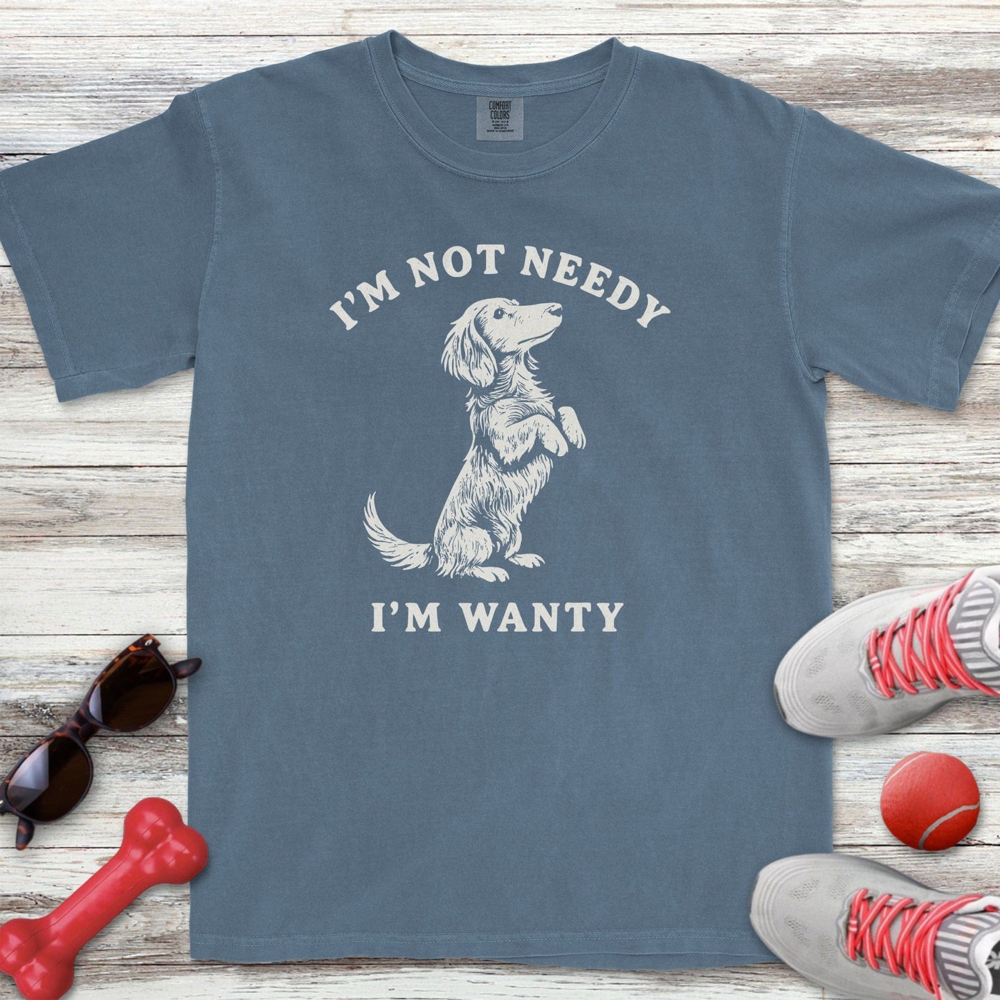 I'm Not Needy Dachshund T-Shirt