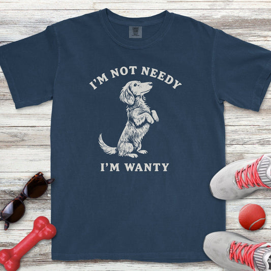 I'm Not Needy Dachshund T-Shirt