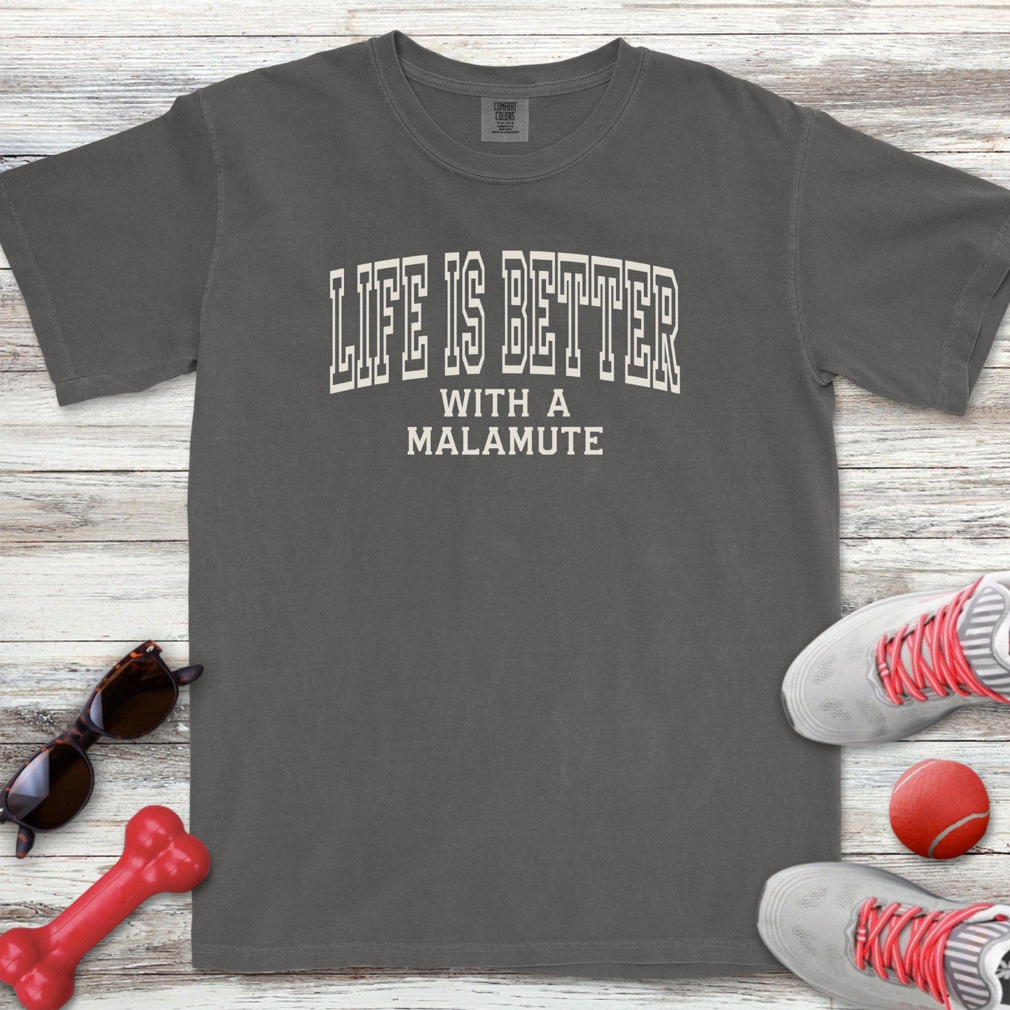 Life Is Better Malamute T-Shirt
