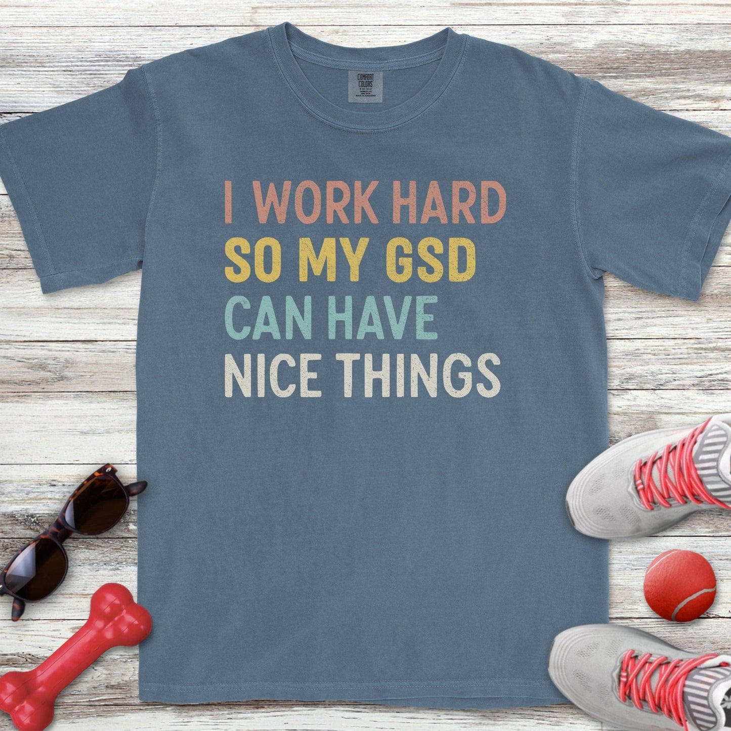 I Work Hard GSD T-Shirt