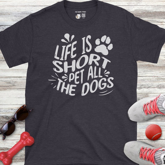 Life is Short T-Shirt