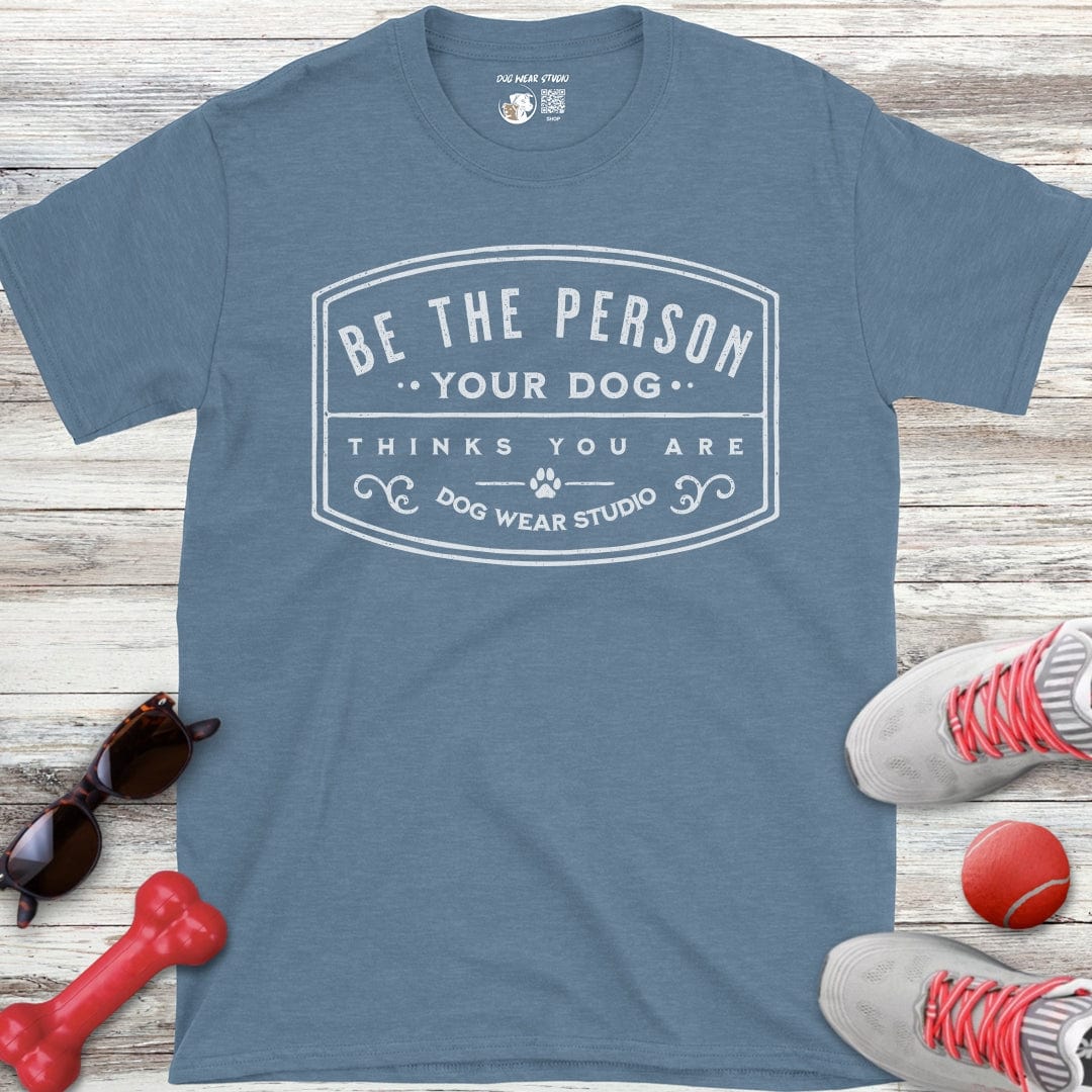 Be the Person T-Shirt