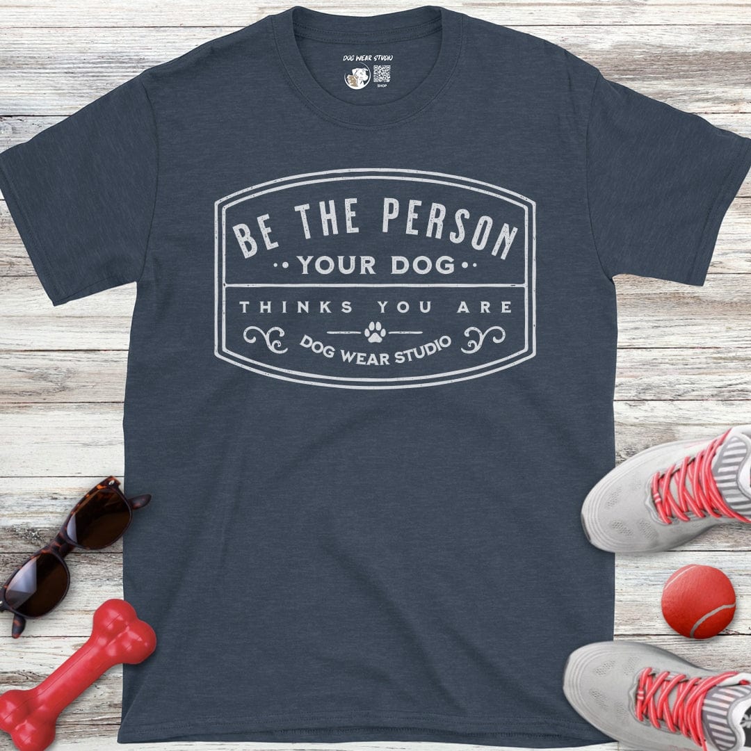 Be the Person T-Shirt