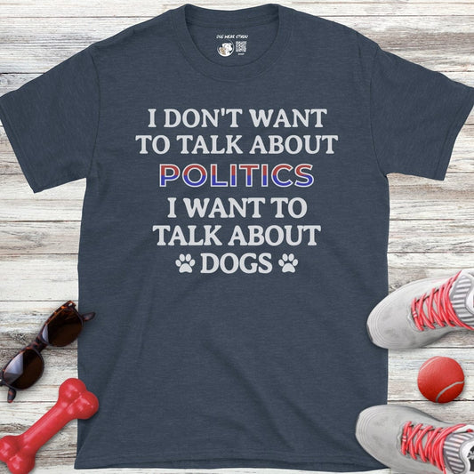 Talk About Dogs T-Shirt