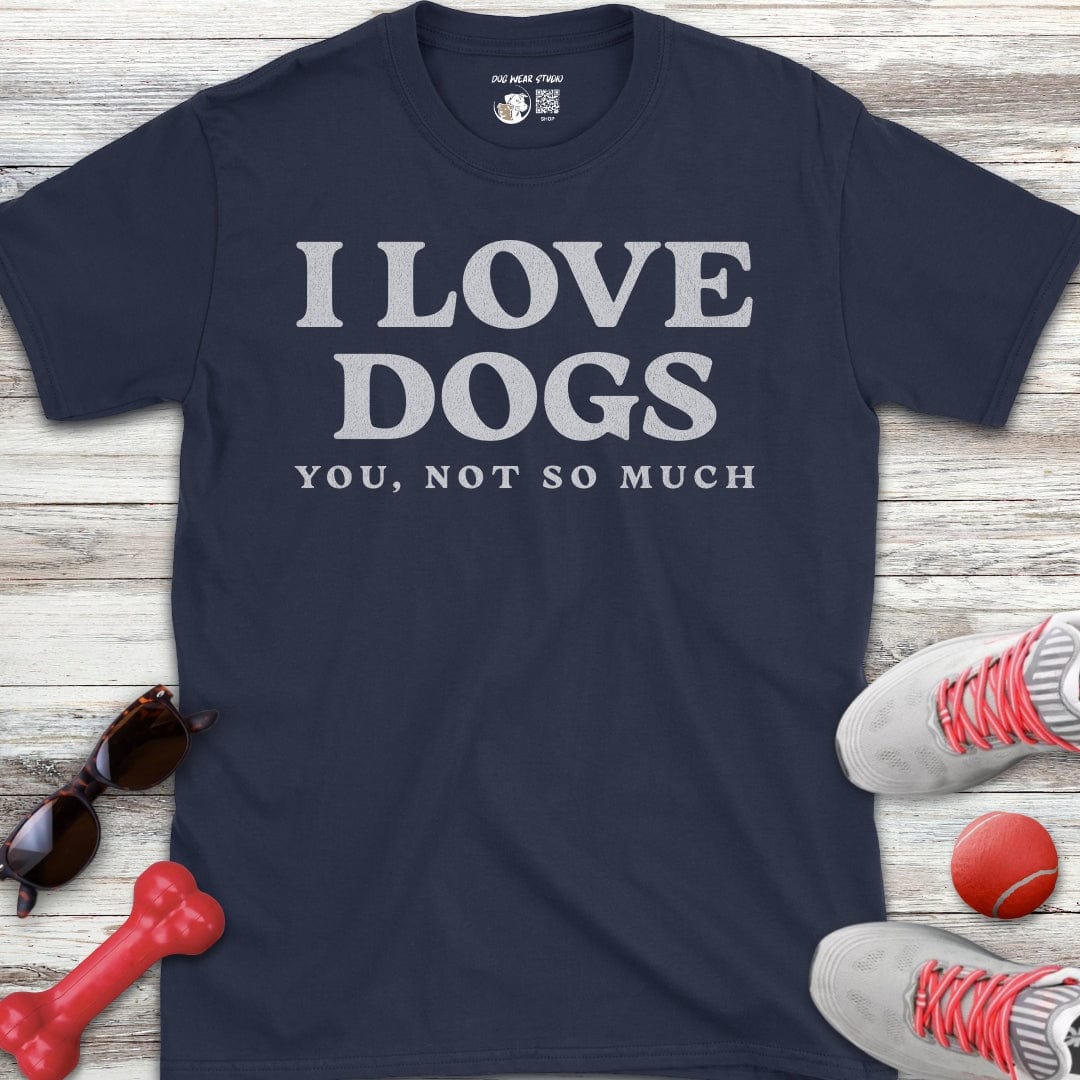 I Love Dogs... T-Shirt