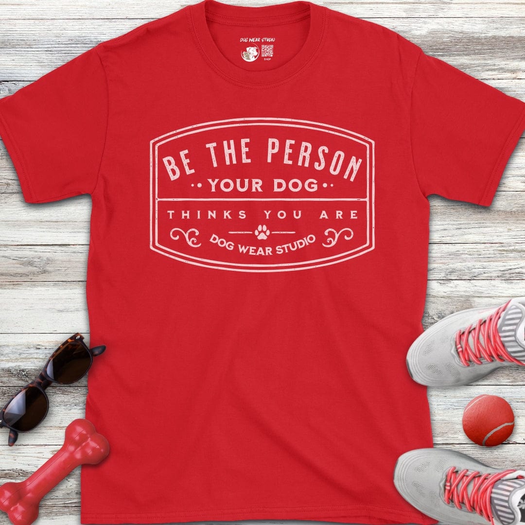 Be the Person T-Shirt