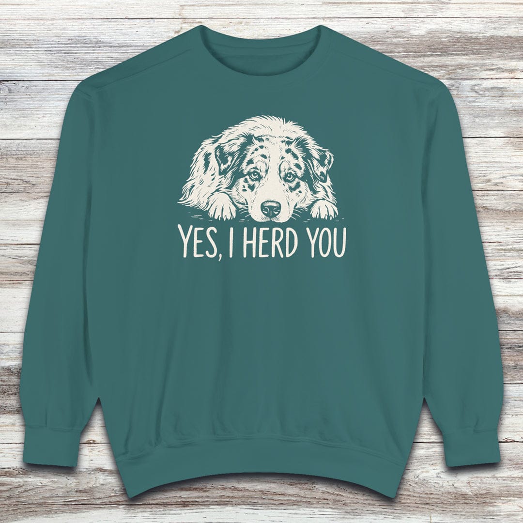 Australian Shepherd Herd You Sweatshirt